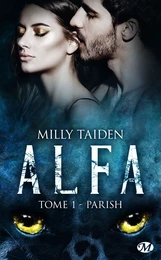 A.L.F.A., T1 : Parish