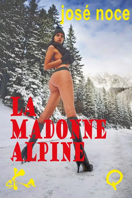 La Madonne alpine - José Noce - SKA