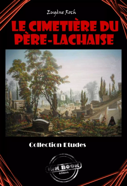 Le cimetière du Père-Lachaise - Eugène Roch - Ink book