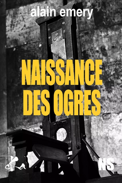 Naissance des Ogres - Alain Emery - SKA