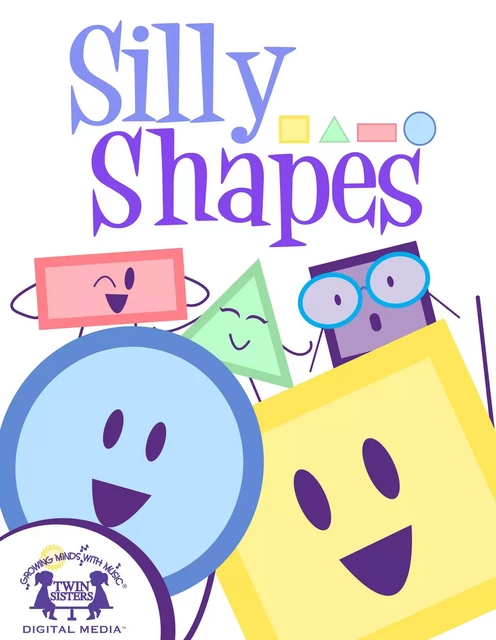 Silly Shapes - Kim Mitzo Thompson, Karen Mitzo Hilderbrand - Twin Sisters Digital Media