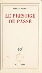 Le prestige du passé