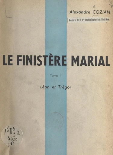 Le Finistère marial (1) - Alexandre Cozian - FeniXX réédition numérique