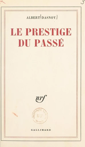 Le prestige du passé - Albert Dasnoy - FeniXX réédition numérique