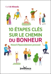 10 étapes clés sur le chemin du bonheur