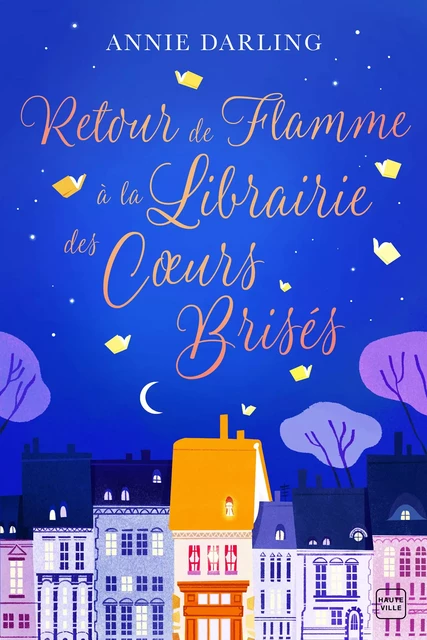 Retour de flamme à la librairie des coeurs brisés - Annie Darling - Hauteville