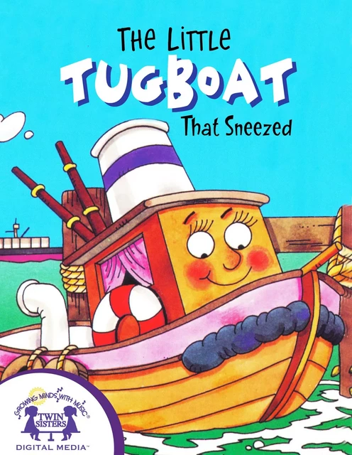 The Little Tugboat That Sneezed - Roger Burrows - Twin Sisters Digital Media