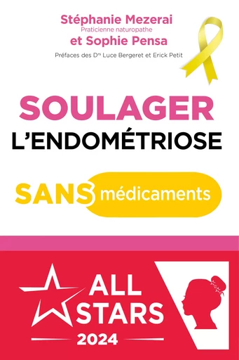 Soulager l'endométriose sans médicaments - Stéphanie Mezerai, Sophie Pensa - Éditions Leduc