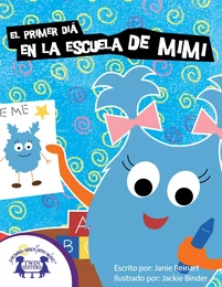 El Primer Día en la Escuela de Mimi