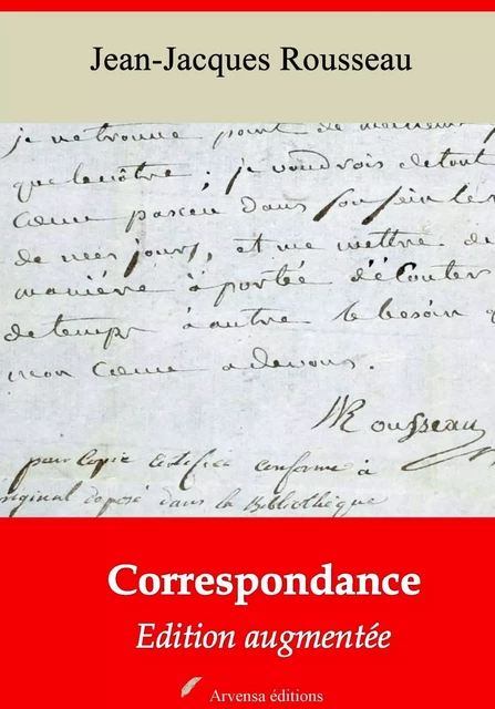 Correspondance – suivi d'annexes - Jean-Jacques Rousseau - Arvensa Editions