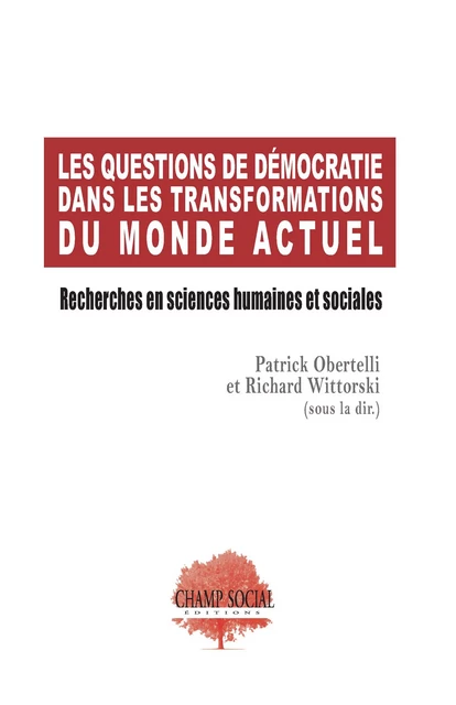 Les questions de démocratie dans les transformations du monde actuel - Patrick Obertelli, Richard Wittorski - Champ social Editions