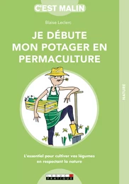 Je débute mon potager en permaculture, c'est malin