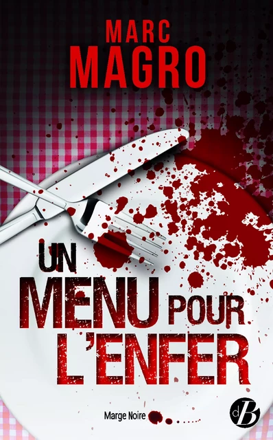 Un menu pour l'enfer - Marc Magro - De Borée