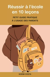 Réussir à l'école en 10 leçons