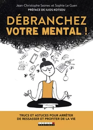 Débranchez votre mental