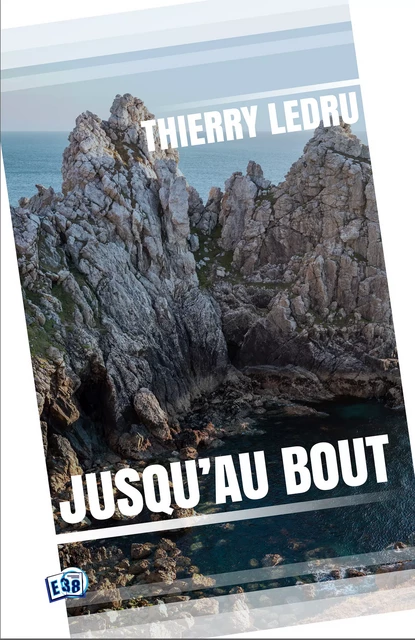 Jusqu'au bout - Thierry Ledru - Les éditions du 38