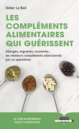 Les compléments alimentaires qui guérissent