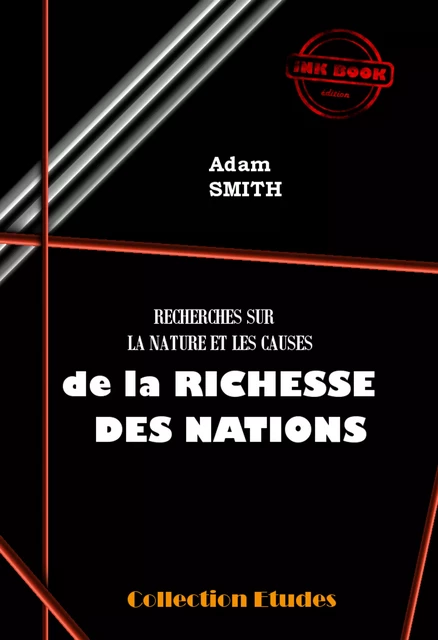 Recherche sur la nature et les causes de la Richesses des Nations - Adam Smith - Ink book