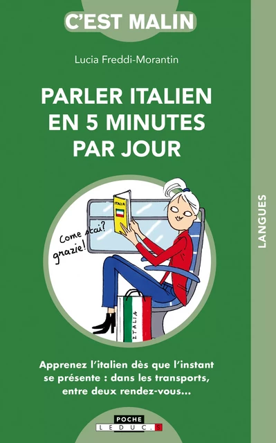 L'italien en 5 minutes par jour, c'est malin - Lucia Freddi-Morantin - Éditions Leduc