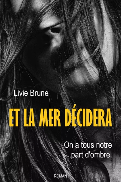 Et la mer décidera - Livie Brune - Librinova