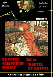 Le Petit Chaperon rouge suivi de Hansel et Gretel