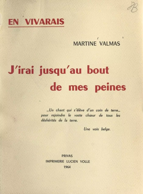 En Vivarais. J'irai jusqu'au bout de mes peines - Martine Valmas - FeniXX réédition numérique