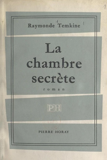 La chambre secrète - Raymonde Temkine - FeniXX réédition numérique