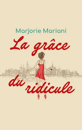 La Grâce du ridicule - Marjorie Mariani - Librinova