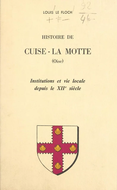 Histoire de Cuise-La Motte (Oise) - Louis Le Floch - FeniXX réédition numérique