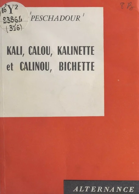 Kali, Calou, Kalinette et Calinou, Bichette - J. Peschadour - FeniXX réédition numérique