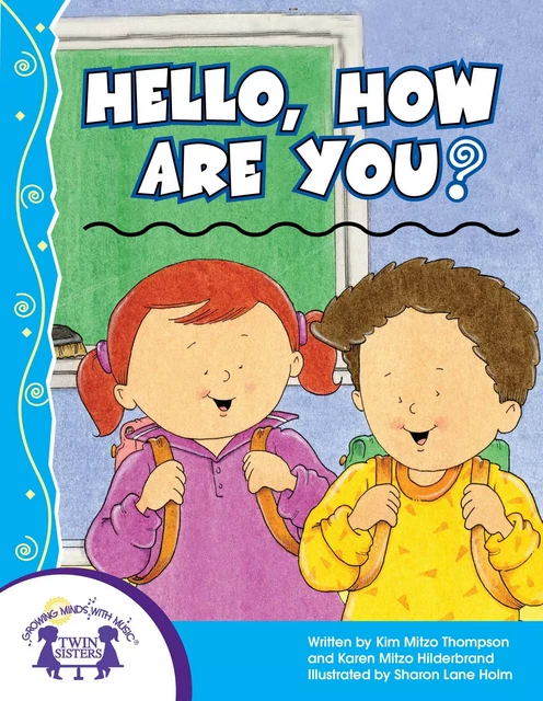 Hello, How Are You? - Kim Mitzo Thompson, Karen Mitzo Hilderbrand - Twin Sisters Digital Media