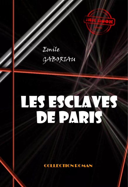 Les esclaves de Paris (Tome I & II) - Émile Gaboriau - Ink book