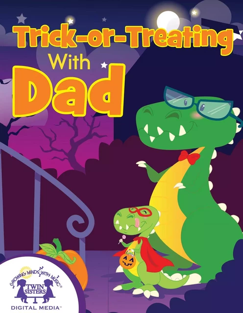 Trick-Or-Treating With Dad - Kim Mitzo Thompson, Karen Mitzo Hilderbrand - Twin Sisters Digital Media