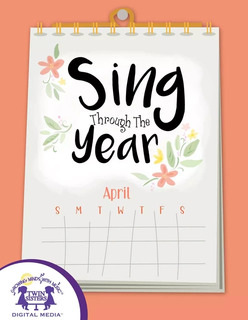 Sing Through The Year - Kim Mitzo Thompson, Karen Mitzo Hilderbrand - Twin Sisters IP, LLC.