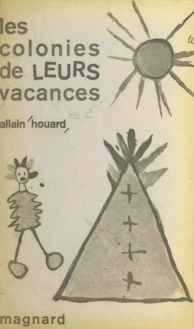 Les colonies de leurs vacances - Allain Houard - FeniXX réédition numérique