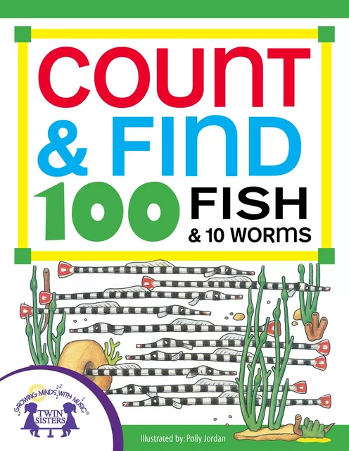 Count & Find 100 Fish and 10 Worms - Susan McClanahan - Twin Sisters Digital Media