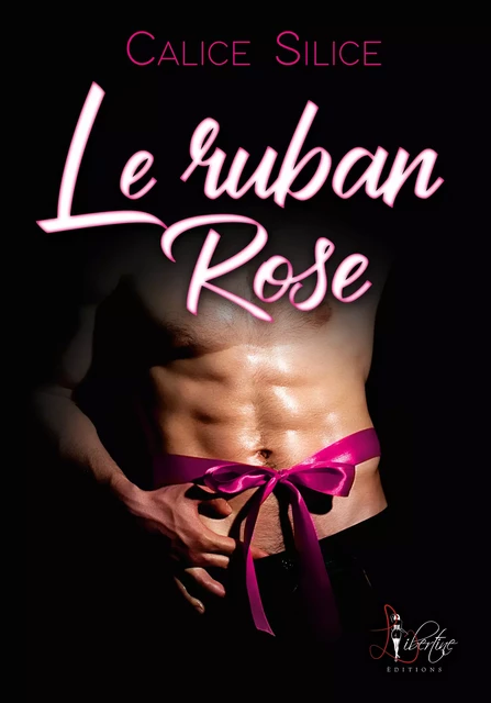 Le ruban rose - Calice Silice - Libertine Editions