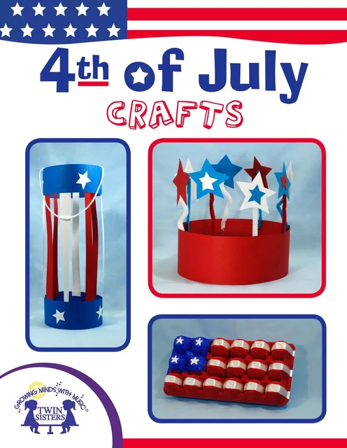 4th Of July Crafts - Kim Mitzo Thompson, Karen Mitzo Hilderbrand - Twin Sisters Digital Media