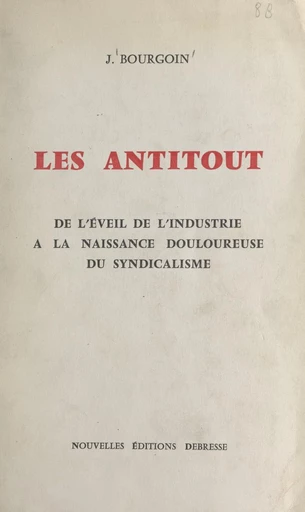 Les antitout - Jean Bourgoin - FeniXX réédition numérique