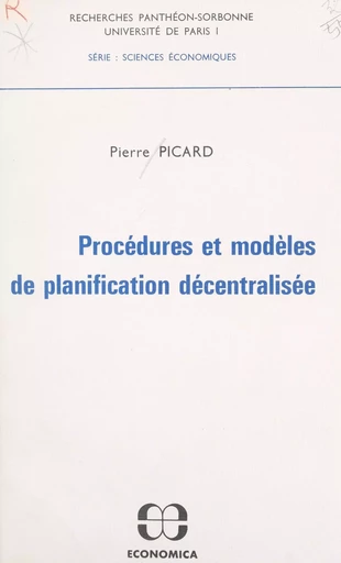 Procédures et modèles de planification décentralisée - Pierre Picard - FeniXX réédition numérique