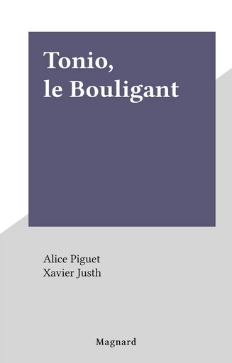 Tonio, le Bouligant - Alice Piguet - FeniXX réédition numérique