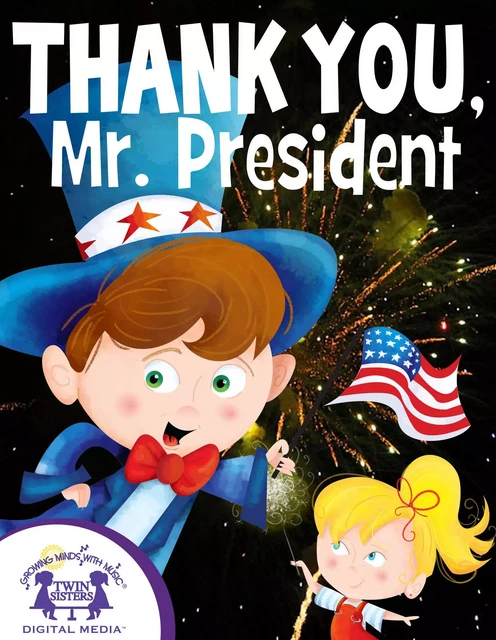 Thank You, Mr. President - Kim Mitzo Thompson, Karen Mitzo Hilderbrand - Twin Sisters Digital Media