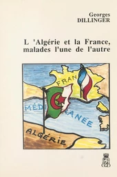 L'Algérie et la France, malades l'une de l'autre