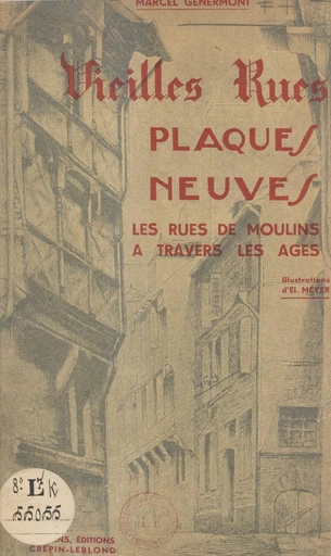 Vieilles rues, plaques neuves - Marcel Génermont - FeniXX réédition numérique