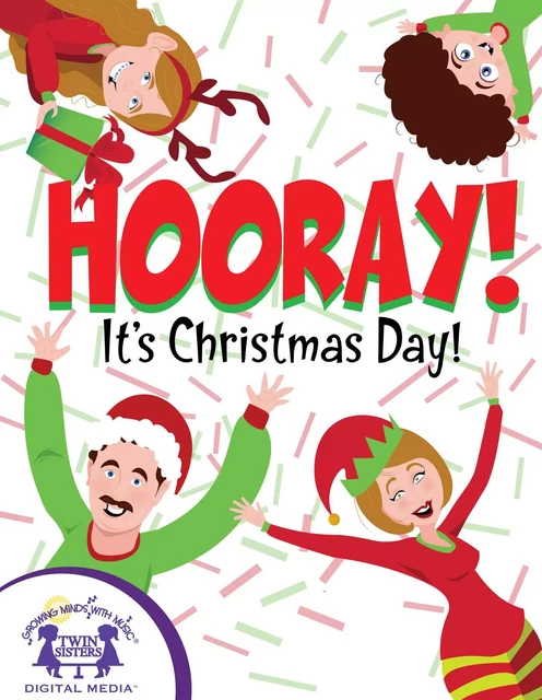 Hooray! It's Christmas Day! - Kim Mitzo Thompson, Karen Mitzo Hilderbrand - Twin Sisters Digital Media