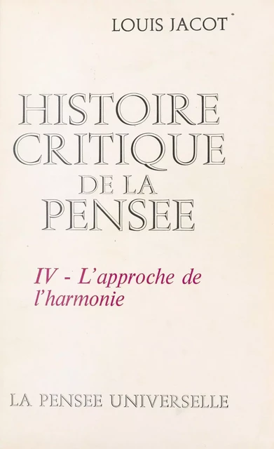 Histoire critique de la pensée (4) - Louis Jacot - FeniXX réédition numérique