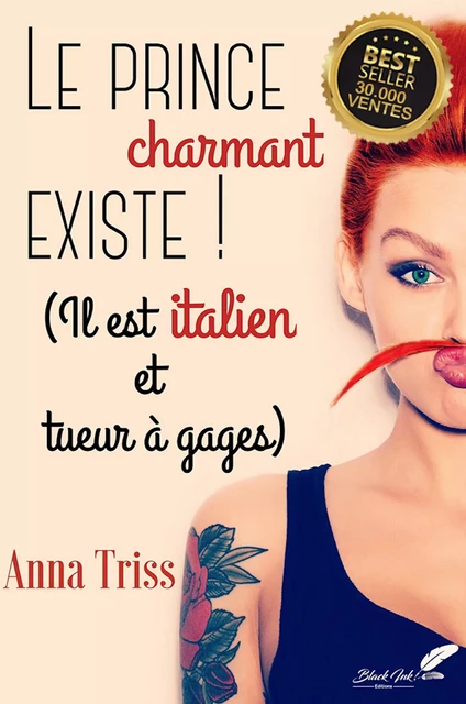 Le prince charmant existe ! Il est italien et tueur à gages - Anna Triss - Black Ink Editions