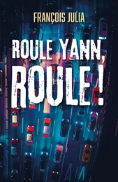 Roule Yann, roule !