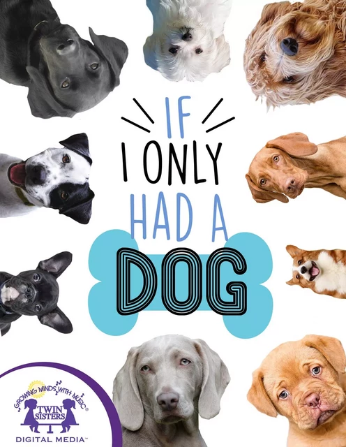 If I Only Had A Dog - Kim Mitzo Thompson, Karen Mitzo Hilderbrand - Twin Sisters Digital Media