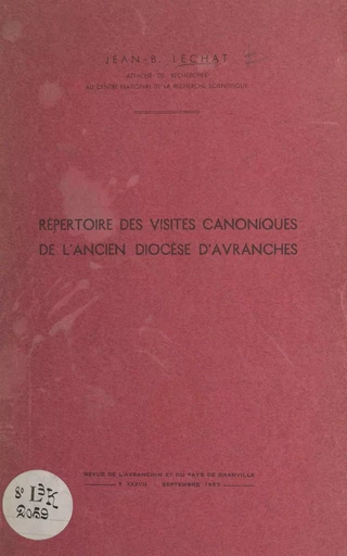 Répertoire des visites canoniques de l'ancien diocèse d'Avranches - Jean-B. Lechat - FeniXX réédition numérique